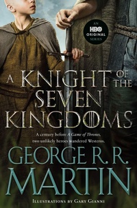 Bild vergrößern Bild: A Knight of the Seven Kingdoms (HBO Tie-In Edition) - Random House Worlds