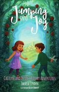 Cover: Jumping into Joy (Caitlyn and Peter's Rosary Adventures, #1) - Silver Fire Publishing