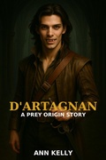 Cover: D'Artagnan: A Prey Origin Story (Prey Origins, #5) - Ann Kelly