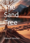 Cover: The Sand Tree - Manuel S&aacute;nchez