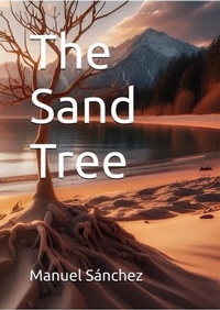 Enlarge image Cover: The Sand Tree - Manuel Sánchez