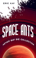 Cover: Space Ants - Eric Kay