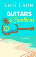 Cover: Guitars and Sandbars - Kaci Lane