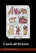 Cover: Catch-all Drawer - Manuel S&aacute;nchez