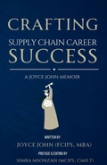 Cover: Crafting Supply Chain Career Success - Joyce John