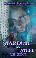 Cover: Stardust & Steel: A Galactic Agency Story (The Galactic Agency) - Meri Benson