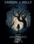 Cover: Nightmares Edge Part III - Carson Kelly Publishing, LLC
