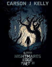 Enlarge image Cover: Nightmares Edge Part III - Carson Kelly Publishing, LLC