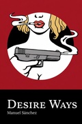 Cover: Desire Ways - Manuel S&aacute;nchez