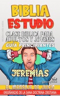 Abbildung von: Clase Bíblica para Adultos y Jóvenes: Guía Principiantes: Jeremías (Clase Bíblica Dominical Para Jóvenes y Adultos, #24) - Guillermo Doris McBride
