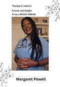 Cover: Nursing in America: Lessons and insights from a British midwife - Margaret Powell