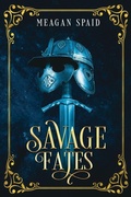 Cover: Savage Fates - Meagan Spaid