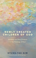 Cover: Newly Created Children of God - Pickwick Publications