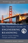 Cover: The Thinker's Guide to Engineering Reasoning - The Foundation for Critical Thinking