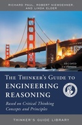 Cover: The Thinker's Guide to Engineering Reasoning - The Foundation for Critical Thinking
