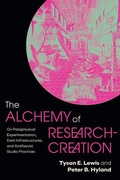 Cover: The Alchemy of Research-Creation - State University of New York Press