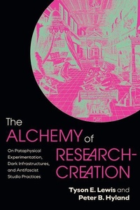 Enlarge image Cover: The Alchemy of Research-Creation - State University of New York Press
