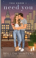 Cover: You Know I Need You - Willow Winters Publishing LLC
