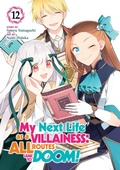 Cover: My Next Life as a Villainess: All Routes Lead to Doom! (Manga) Vol. 12 - Seven Seas Entertainment, LLC