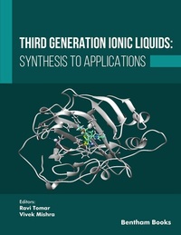 Enlarge image Cover: Third Generation Ionic Liquids: Synthesis to Applications - Bentham Science Publishers Singapore Pte. Ltd.