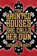 Cover: The Haunted Houses She Calls Her Own - Raw Dog Screaming Press