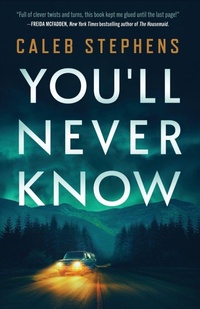 Enlarge image Cover: You'll Never Know - Thrillerscape Press