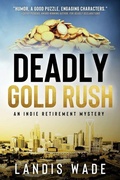 Cover: Deadly Gold Rush - Lystra Books & Literary Services, LLC