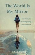 Abbildung von: The World Is My Mirror - Riza Rasco