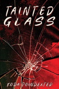 Cover: Tainted Glass - Gold Dust Publishing, LLC