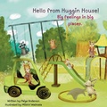 Cover: Hello from Huggin House! Big feelings in big places. - P. Anderson