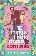 Cover: 10 Things I Hate About Zombies - AVON, a division of HarperCollins Publishers Ltd