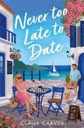 Cover: Never Too Late to Date - HarperCollins