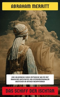 Enlarge image Cover: Das Schiff der Ischtar - Neu übersetzt Verlag