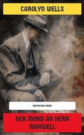 Cover: Der Mord an Herr Maxwell - Neu &uuml;bersetzt Verlag