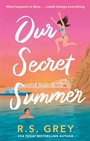 Cover: Our Secret Summer - Piatkus Books