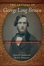 Cover: The Letters of George Long Brown - University Press of Florida
