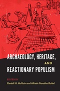 Cover: Archaeology, Heritage, and Reactionary Populism - University Press of Florida