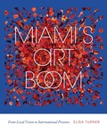 Abbildung von: Miami's Art Boom - University Press of Florida