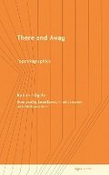 Cover: There and Away - Cornell University Press and Cornell University Library