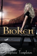 Cover: Broken (The Fallen Angelle Series, #2) - Josephine Templeton
