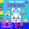 Cover: Tiny Touch Spring: Touch and Feel Board Book - Kidsbooks Publishing