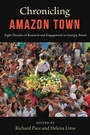 Cover: Chronicling Amazon Town - University of Florida Press
