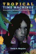 Cover: Tropical Time Machines - University of Florida Press