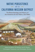 Cover: Native Persistence at a California Mission Outpost - University of Florida Press