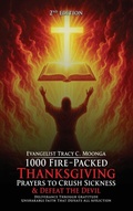Cover: 1000 Fire-Packed Thanksgiving Prayers to Crush Sickness and Defeat the Devil - Book Two - Brookscraft Publishing