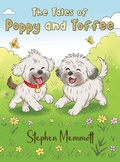 Cover: The Tales of Poppy and Toffee - Maple Publishers