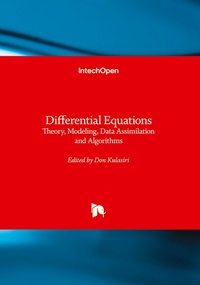 Enlarge image Cover: Differential Equations - Theory, Modeling, Data Assimilation and Algorithms - IntechOpen