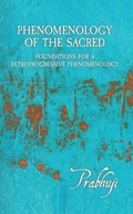 Bild: Phenomenology of the Sacred - Prabhuji Mission