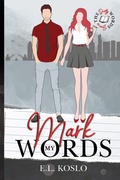 Cover: Mark My Words - E.L. Koslo