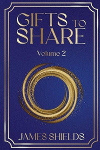 Enlarge image Cover: GIFTS TO SHARE Volume 2 - James Shields